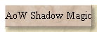 AoW Shadow Magic